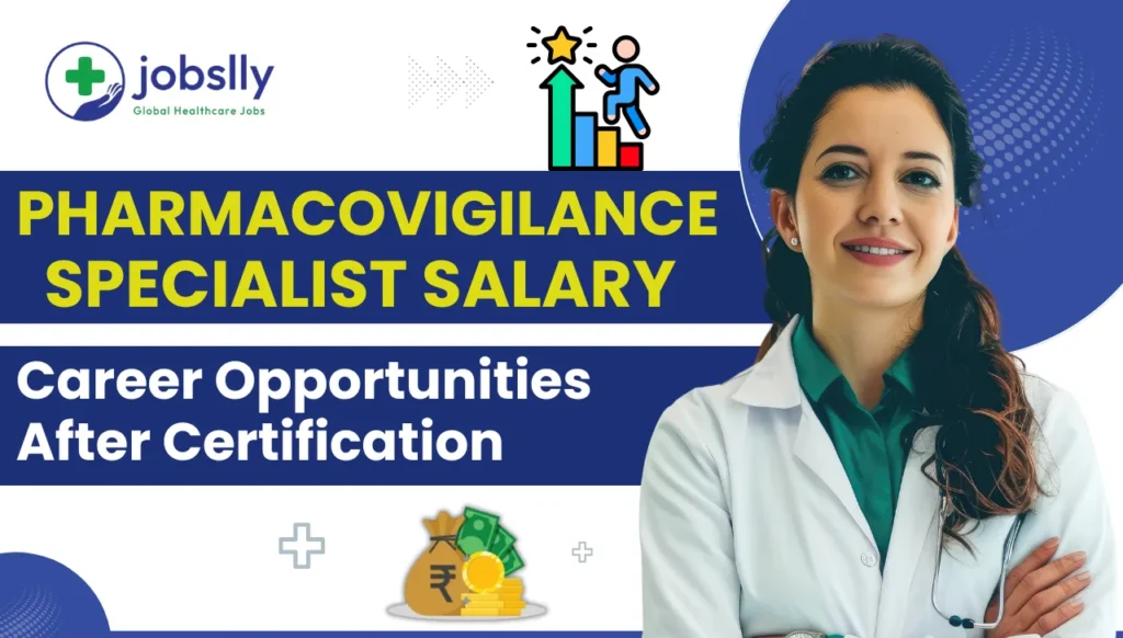 Pharmacovigilance Specialist Salary: Career Opportunities After Certification